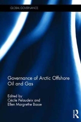  Governance of Arctic Offshore Oil and Gas