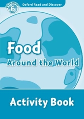  Oxford Read and Discover: Level 6: Food Around the World Activity Book