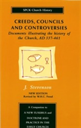  Creeds, Councils and Controversies