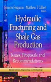  Hydraulic Fracturing & Shale Gas Production