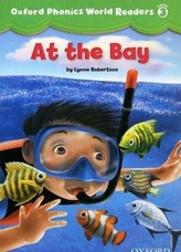  Oxford Phonics World Readers: Level 3: At the Bay