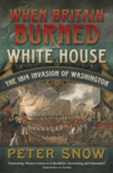  When Britain Burned the White House