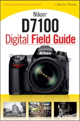  Nikon D7100 Digital Field Guide