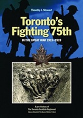  Torontos Fighting 75th in the Great War