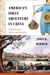  America's First Adventure in China