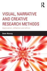  Visual, Narrative and Creative Research Methods