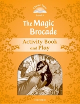  Classic Tales Second Edition: Level 5: The Magic Brocade Activity Book & Play