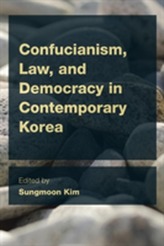  Confucianism, Law, and Democracy in Contemporary Korea