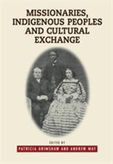  Missionaries, Indigenous Peoples and Cultural Exchange