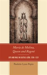  Maria de Molina, Queen and Regent