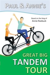  Paul and Annie's Great Big Tandem Tour
