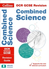  OCR Gateway GCSE 9-1 Combined Science Revision Guide