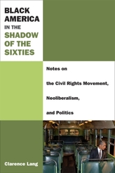  Black America in the Shadow of the Sixties