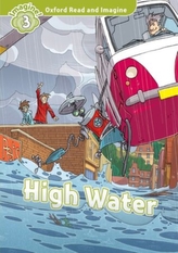  Oxford Read and Imagine: Level 3:: High Water