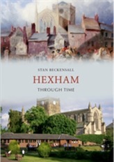  Hexham Through Time