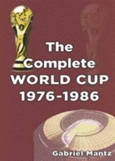 The Complete World Cup 1976-1986