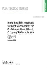  Integrated Soil, Water and Nutrient Management for Sustainable Rice-Wheat Cropping Systems in Asia