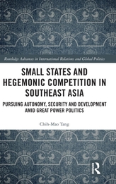  Small States and Hegemonic Competition in Southeast Asia