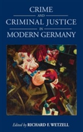  Crime and Criminal Justice in Modern Germany