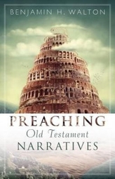  Preaching Old Testament Narratives