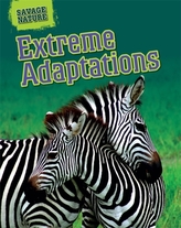  Savage Nature: Extreme Adaptations