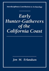  Early Hunter-Gatherers of the California Coast