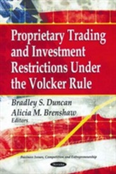  Proprietary Trading & Investment Restrictions Under the Volcker Role