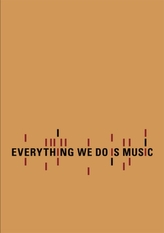  Everything we do is music