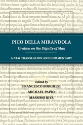  Pico della Mirandola: Oration on the Dignity of Man