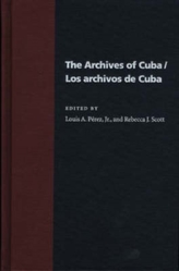 The Archives of Cuba/Los Archivos De Cuba