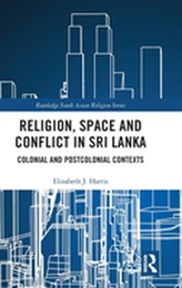  Religion, Space and Conflict in Sri Lanka