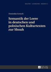 Semantik der Leere in deutschen und polnischen Kulturtexten zur Shoah