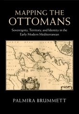  Mapping the Ottomans