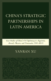  China's Strategic Partnerships in Latin America