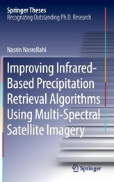  Improving Infrared-Based Precipitation Retrieval Algorithms Using Multi-Spectral Satellite Imagery