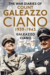  Complete Diaries of Count Galeazzo Ciano 1939-43