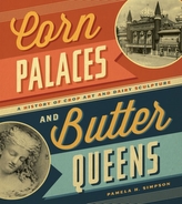  Corn Palaces and Butter Queens