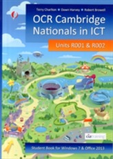  OCR Cambridge Nationals in ICT for Units R001 and R002 (Microsoft Windows 7 & Office 2013)