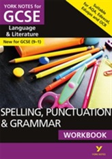  English Language and Literature Spelling, Punctuation and Grammar Workbook: York Notes for GCSE (9-1)