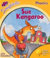  Oxford Reading Tree Songbirds Phonics: Level 5: Sue Kangaroo