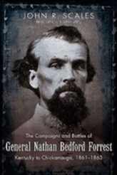 The Campaigns and Battles of General Nathan Bedford Forrest