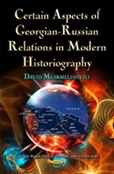  Certain Aspects of Georgian-Russian Relations in Modern Historiography