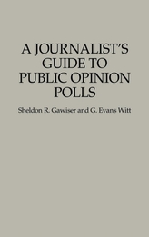 A Journalist's Guide to Public Opinion Polls