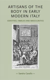  Artisans of the Body in Early Modern Italy