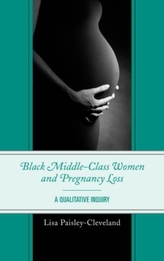  Black Middle-Class Women and Pregnancy Loss