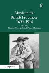  Music in the British Provinces, 1690-1914