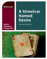  Oxford Literature Companions: A Streetcar Named Desire