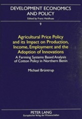  Agricultural Price Policy and Its Impact on Production, Income, Employment and the Adoption of Innovations
