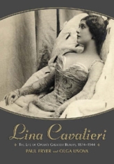  Lina Cavalieri: the Life of Opera's Greatest Beauty, 1874-1944