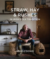  Straw, Hay & Rushes in Irish Folk Tradition